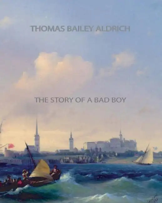 The Story of a Bad Boy - Paperback
