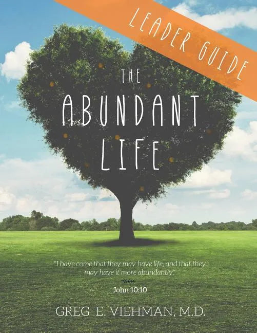 The Abundant Life: Leader Guide - Paperback