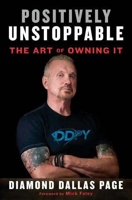 Positively Unstoppable: The Art of Owning It - Hardcover