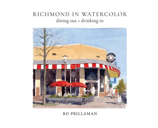Richmond in Watercolor: dining out + drinking in - Hardcover