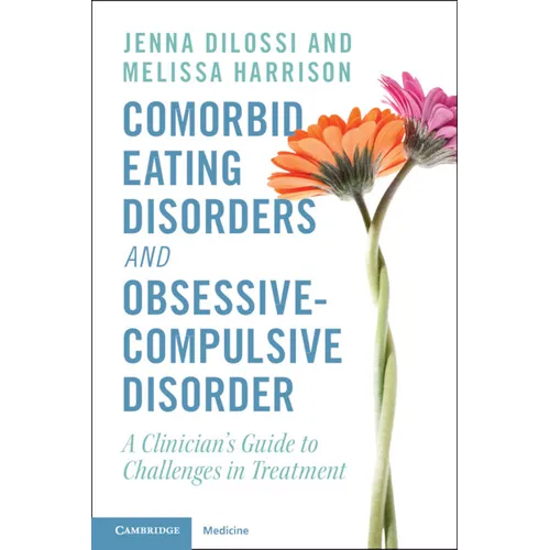 Comorbid Eating Disorders and Obsessive-Compulsive Disorder - Paperback