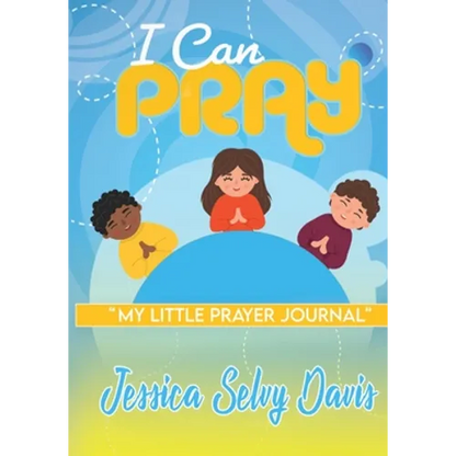 I Can Pray: My little prayer journal - Paperback