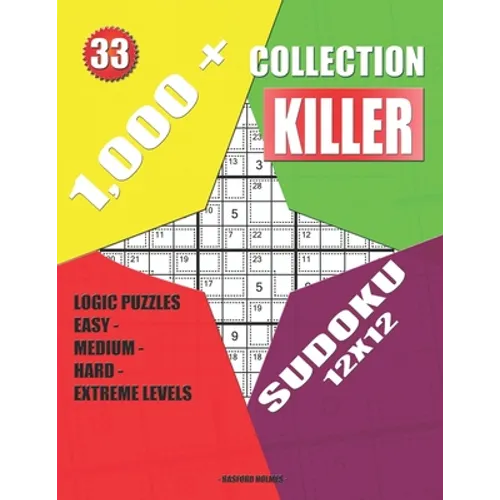1,000 + Collection sudoku killer 12x12: Logic puzzles easy - medium - hard - extreme levels - Paperback