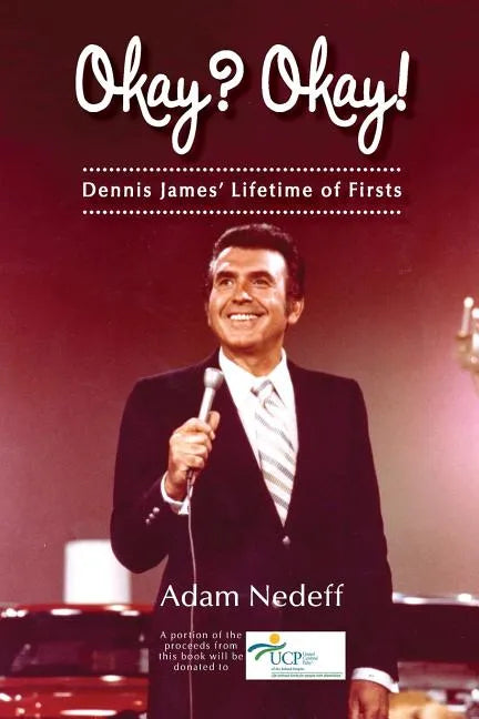Okay? Okay! Dennis James? Lifetime of Firsts - Paperback