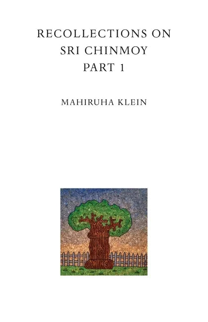 Recollections on Sri Chinmoy, part 1 - Paperback