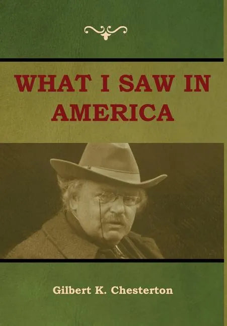 What I saw in America - Hardcover