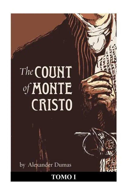 The Count of Monte Cristo. Tomo I - Paperback