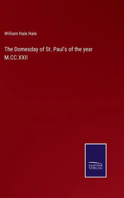 The Domesday of St. Paul's of the year M.CC.XXII - Hardcover