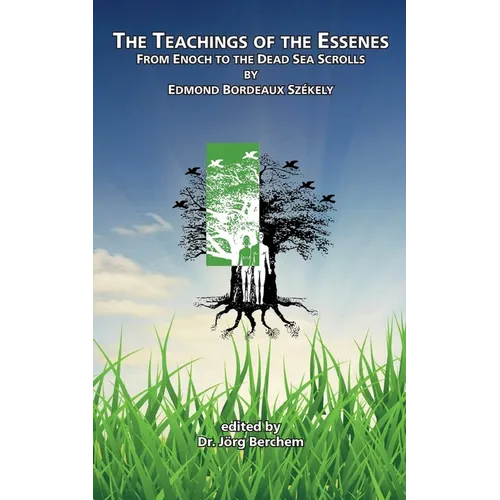 The Teachings of the Essenes: From Enoch to the Dead Sea Scrolls - Paperback