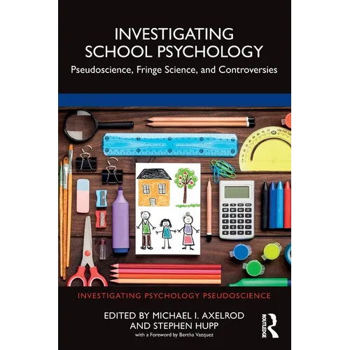 Investigating School Psychology: Pseudoscience, Fringe Science, and Controversies - Paperback