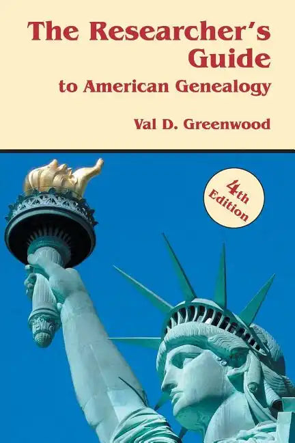 Researcher's Guide to American Genealogy. 4th Edition - Paperback