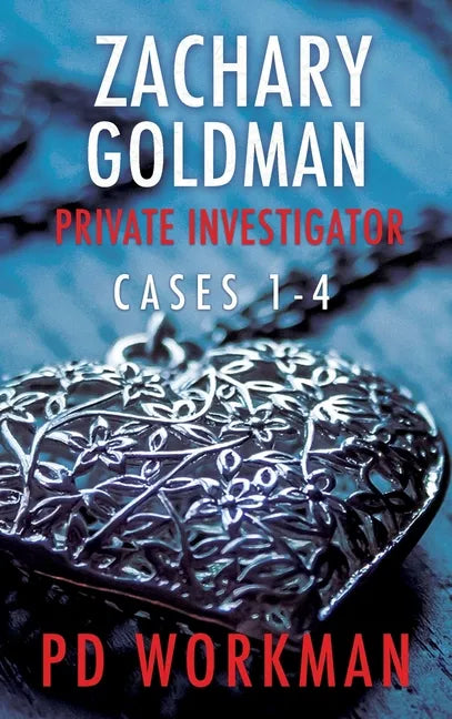 Zachary Goldman Private Investigator Cases 1-4: A Private Eye Mystery/Suspense Collection - Hardcover