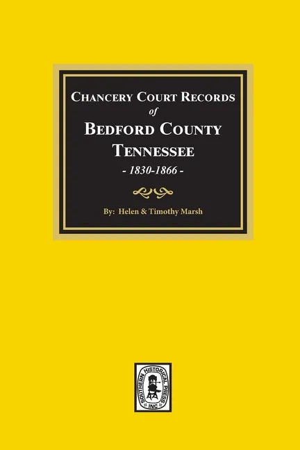 Chancery Court Records of Bedford County, Tennessee, 1830-1866 - Paperback