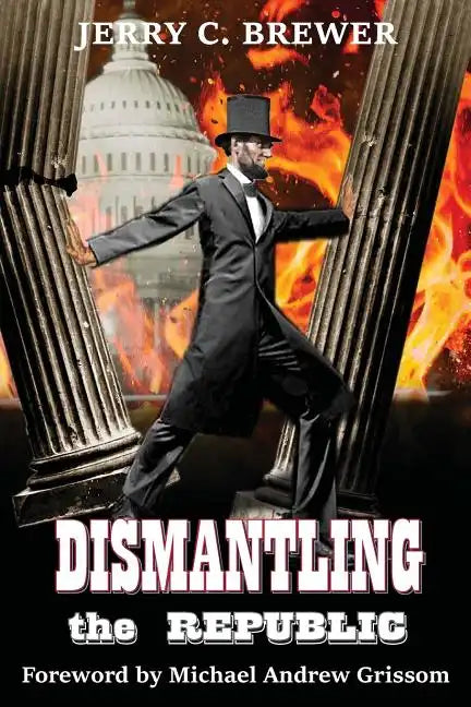 Dismantling the Republic - Paperback