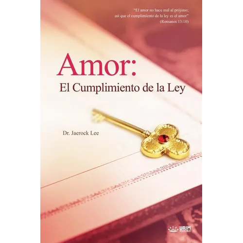 Amor: El Cumplimiento de la Ley: Love: Fulfillment of the Law (Spanish) - Paperback