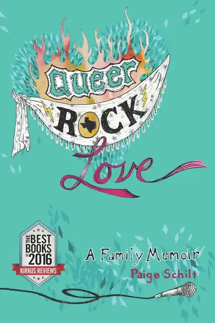 Queer Rock Love: A Family Memoir - Paperback
