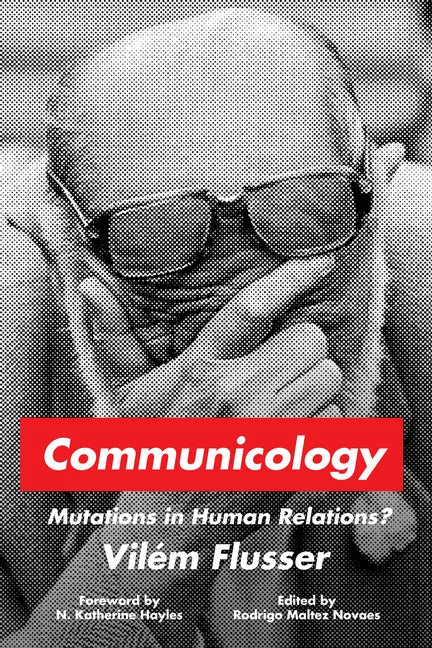 Communicology: Mutations in Human Relations? - Hardcover