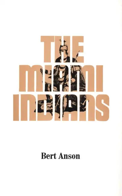 The Miami Indians - Paperback