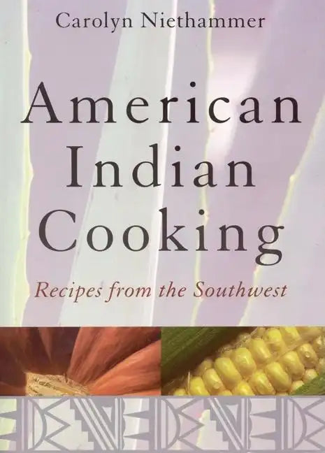 American Indian Cooking: Recipes from the Southwest - Paperback