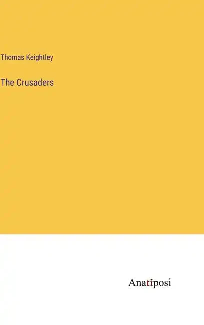 The Crusaders - Hardcover