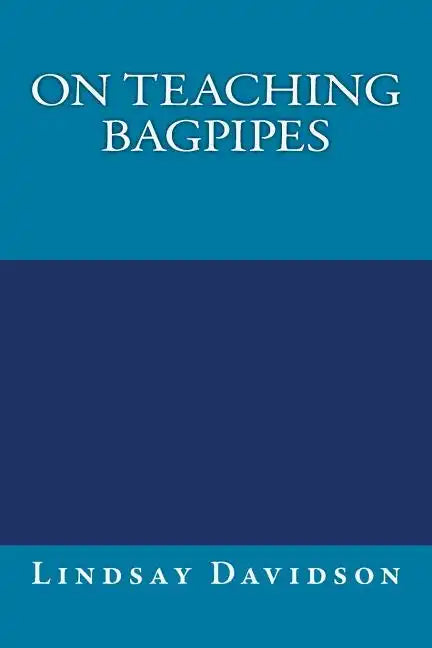 On Teaching Bagpipes - Paperback