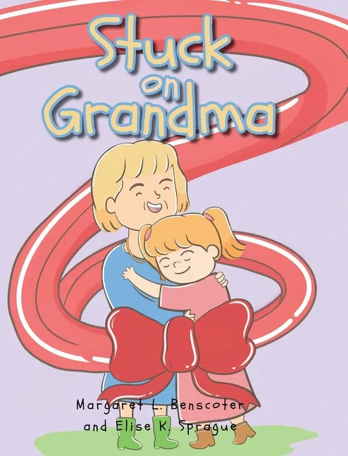Stuck on Grandma - Hardcover
