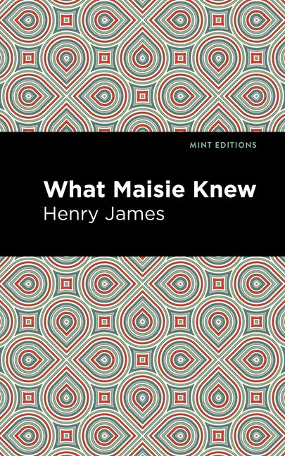 What Maisie Knew - Paperback