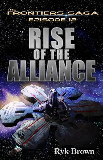 Ep.#12 - "Rise of the Alliance" - Paperback