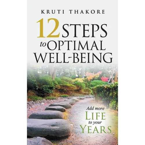 12 Steps To Optimal Well-Being - Hardcover
