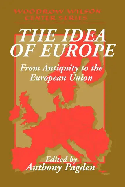 The Idea of Europe: From Antiquity to the European Union - Paperback