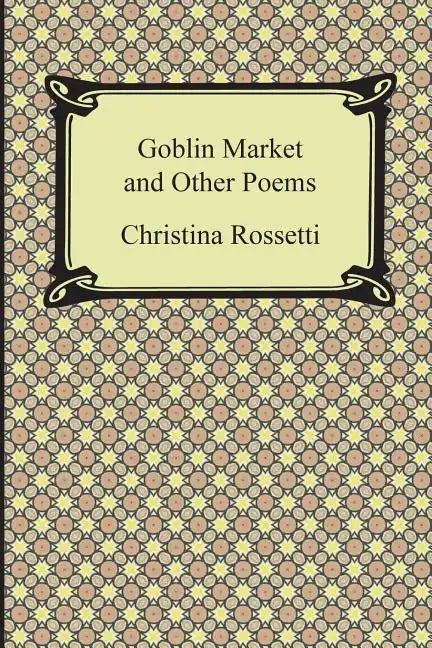 Goblin Market and Other Poems - Paperback