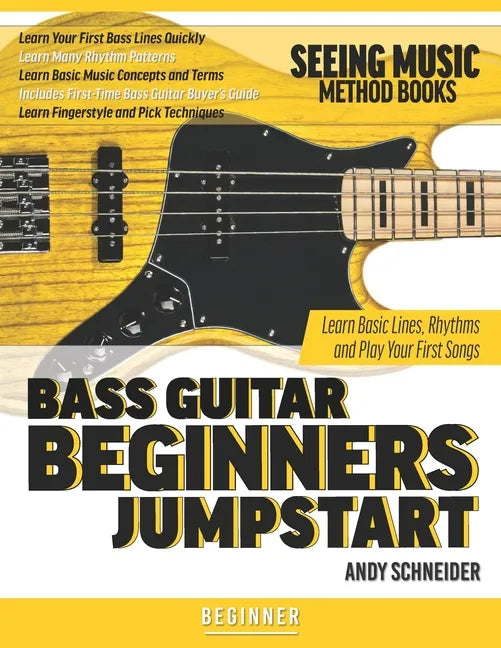 Bass Guitar Beginners Jumpstart: Learn Basic Lines, Rhythms and Play Your First Songs - Paperback