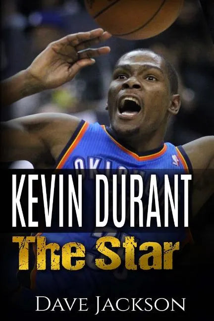 Kevin Durant: Kevin Durant: The Star. Easy to read children sports book with great graphic. All you need to know about Kevin Durant, - Paperback