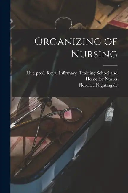 Organizing of Nursing - Paperback