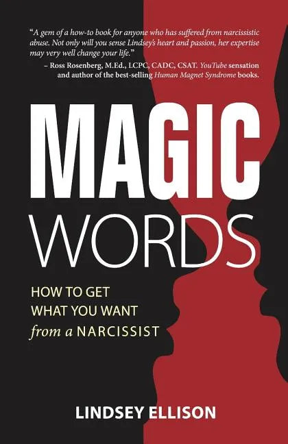 MAGIC Words: How To Get What You Want From a Narcissist - Paperback