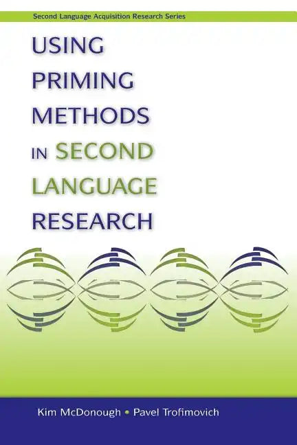 Using Priming Methods in Second Language Research - Paperback