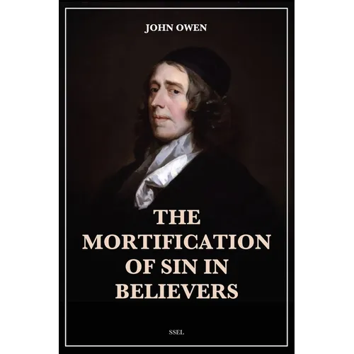 The Mortification of Sin in Believers: Easy to Read Layout - Paperback