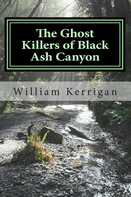 The Ghost Killers of Black Ash Canyon - Paperback