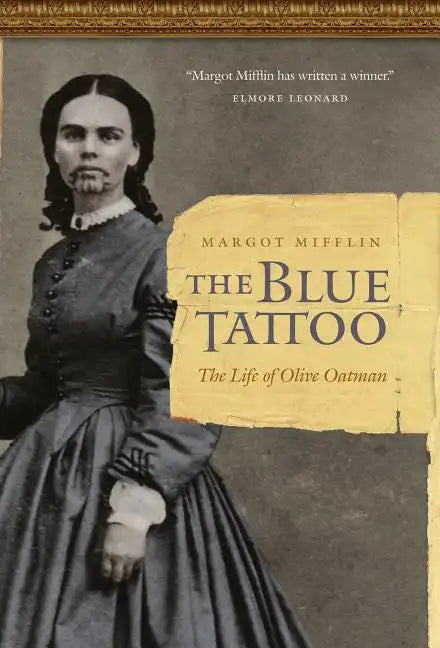 The Blue Tattoo: The Life of Olive Oatman - Hardcover