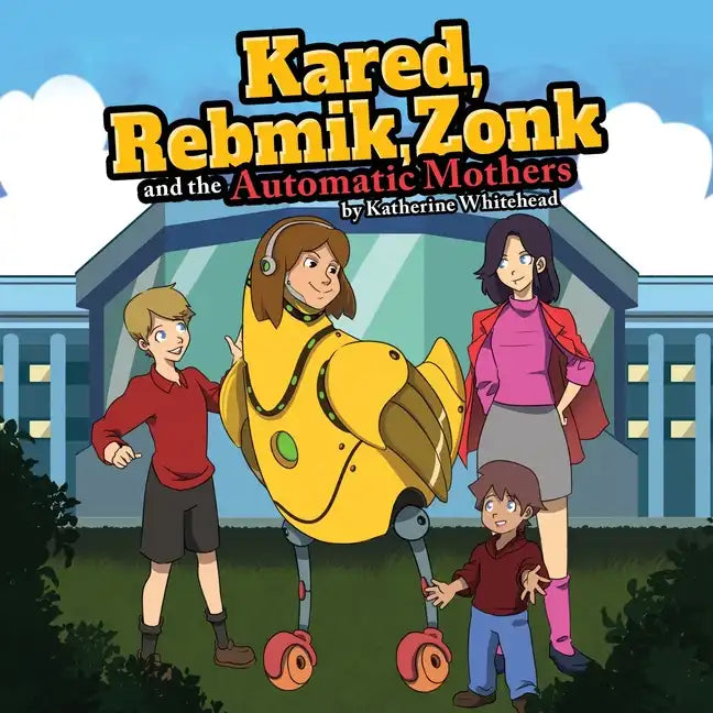 KARED, REBMIK, ZONK and the AUTOMATIC MOTHERS - Paperback