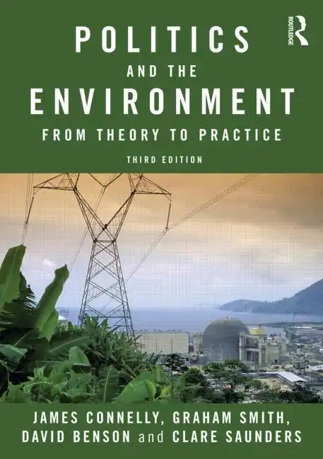 Politics and the Environment: From Theory to Practice - Paperback