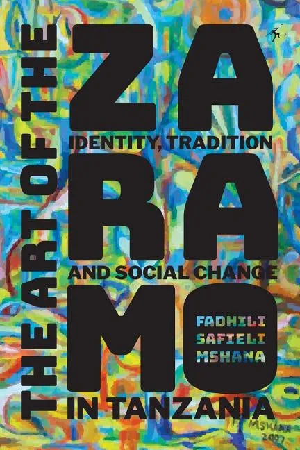 The Art of the Zaramo: Identity, Tradition, and Social Change in Tanzania - Paperback