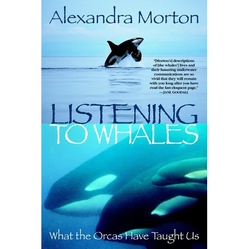 Listening to Whales: What the Orcas Have Taught Us - Paperback