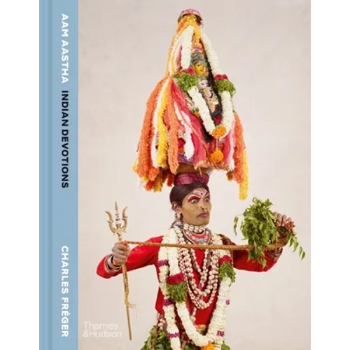 Aam Aastha: Indian Devotions - Hardcover