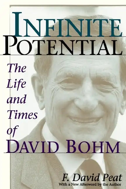 Infinite Potential: The Life and Times of David Bohm - Paperback