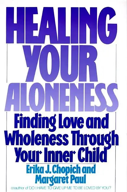 Healing Your Aloneness - Paperback