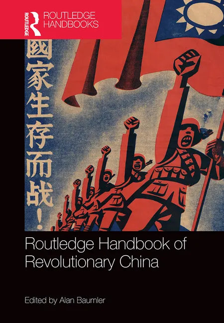 Routledge Handbook of Revolutionary China - Paperback