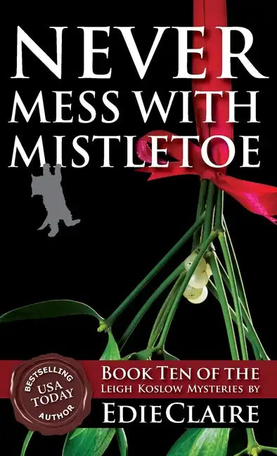 Never Mess with Mistletoe - Hardcover