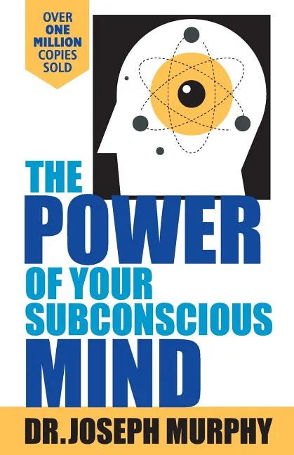 The Power Of Your Subconscious Mind - Paperback