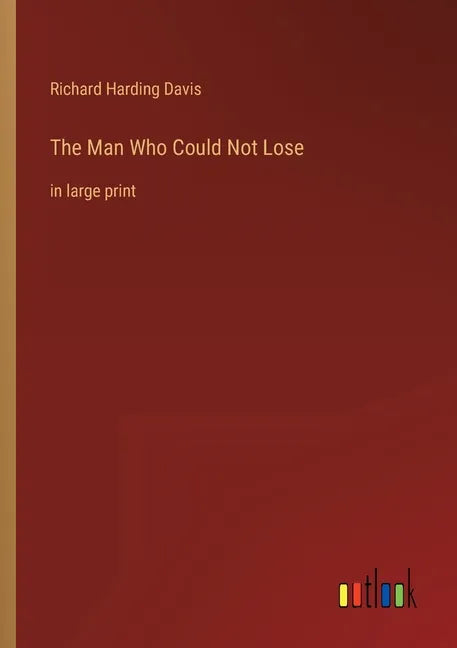 The Man Who Could Not Lose: in large print - Paperback